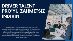 Driver Talent Pro'yu Zahmetsiz İndirin